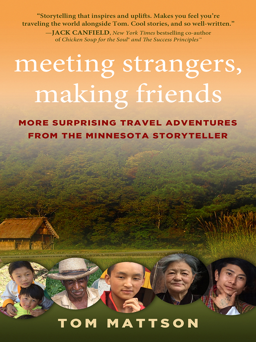Title details for Meeting Strangers, Making Friends by Tom Mattson - Available